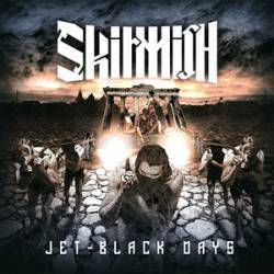 Skirmish : Jet-Black Days